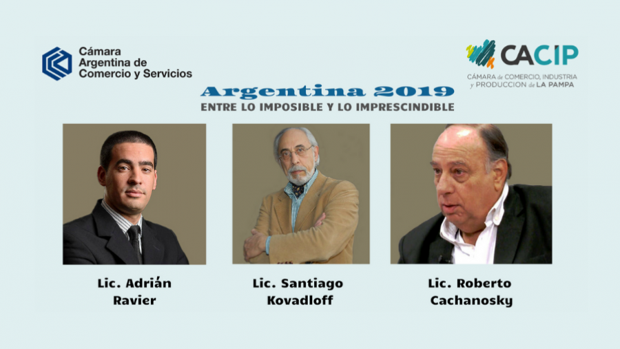 “Argentina 2019 - Entre lo Imposible y lo Imprescindible”
